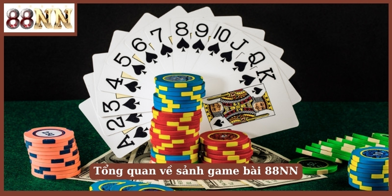 Tổng quan về sảnh game bài 88NN