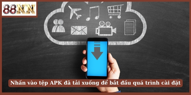 Nhấn vào tệp APK đã tải xuống để bắt đầu quá trình cài đặt