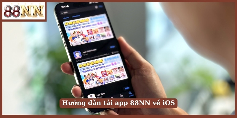 Hướng dẫn tải app 88NN về iOS